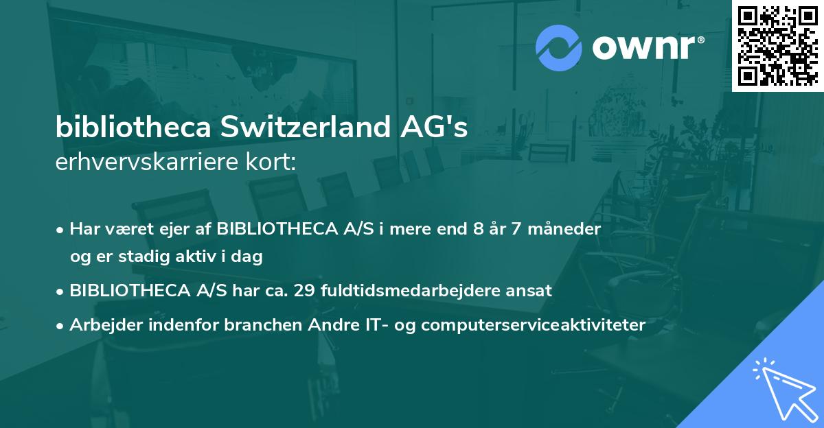 bibliotheca Switzerland AG's erhvervskarriere kort
