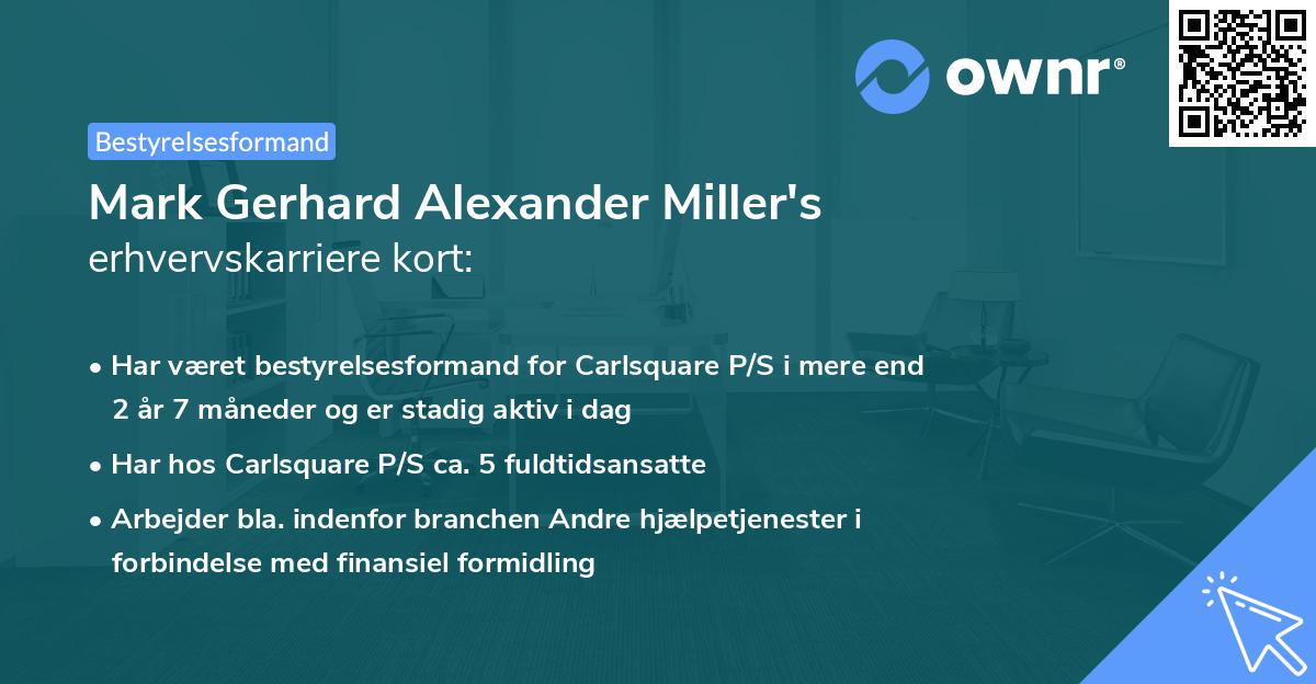 Mark Gerhard Alexander Miller's erhvervskarriere kort