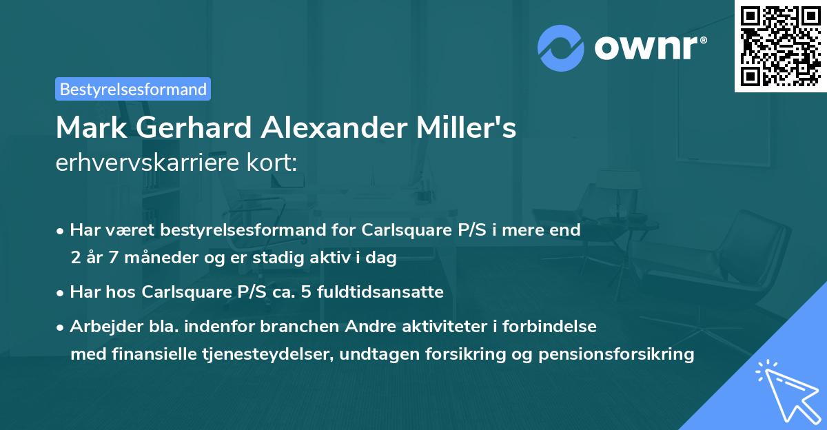 Mark Gerhard Alexander Miller's erhvervskarriere kort