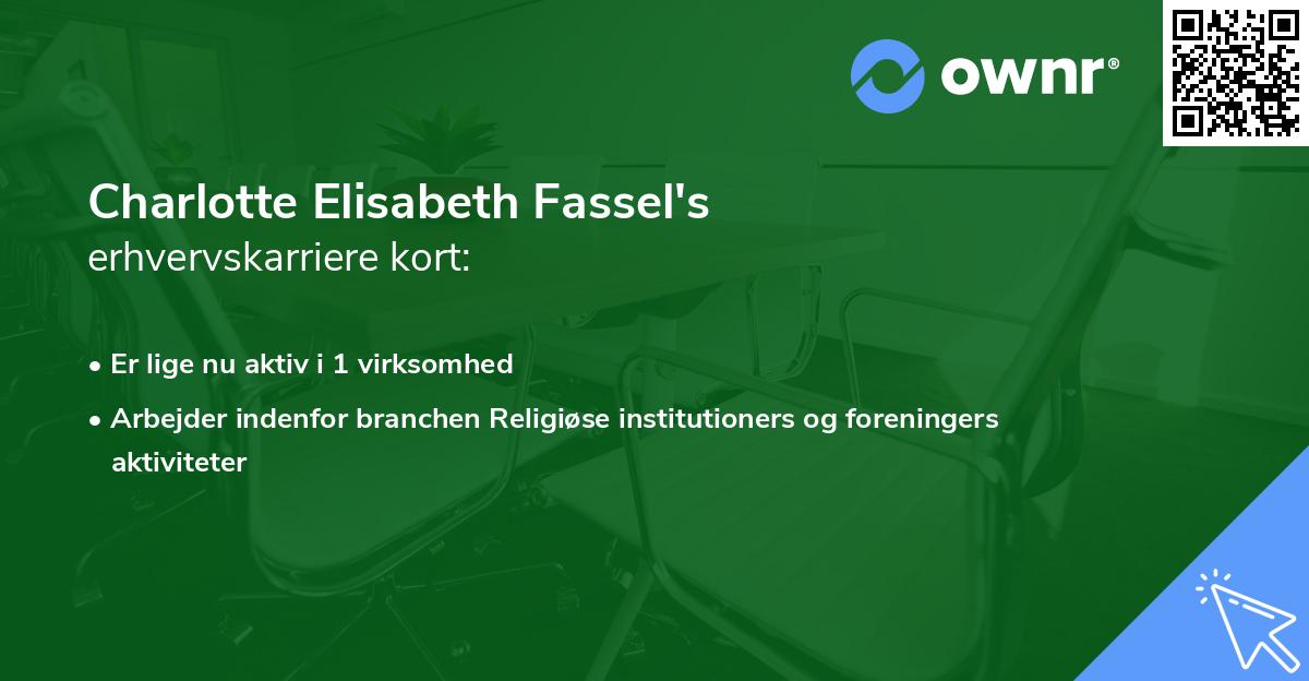 Charlotte Elisabeth Fassel's erhvervskarriere kort