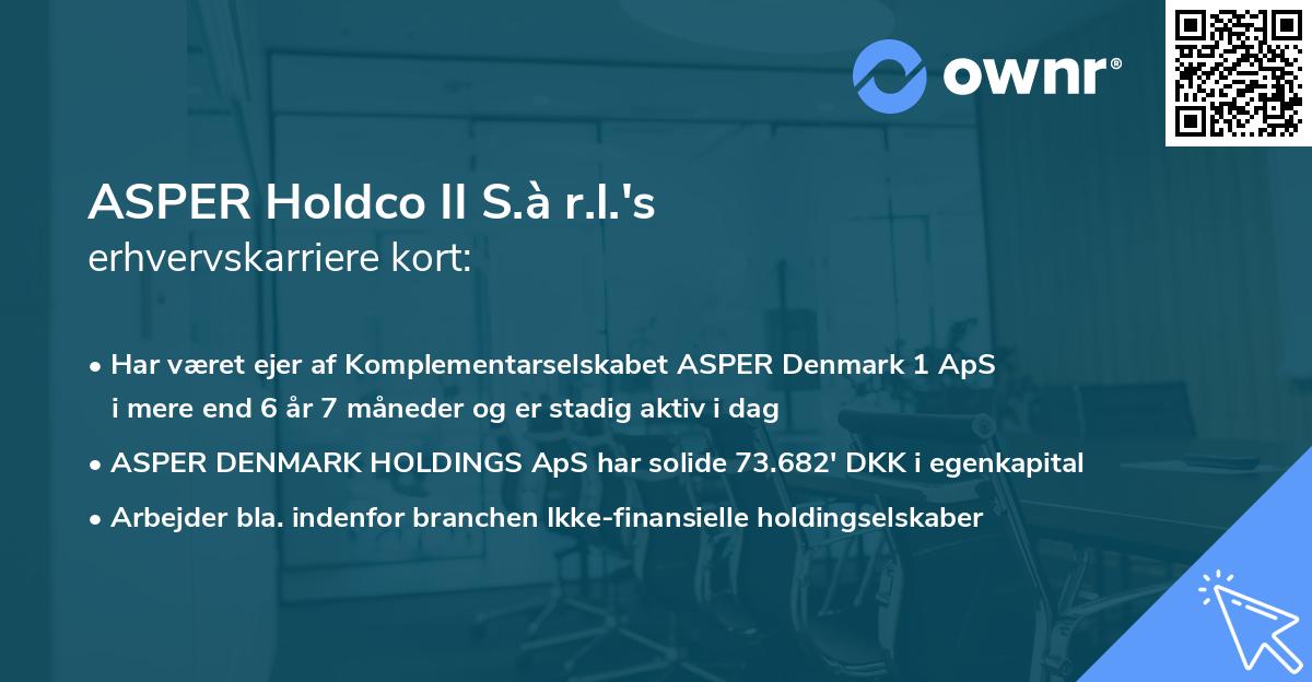 ASPER Holdco II S.à r.l.'s erhvervskarriere kort