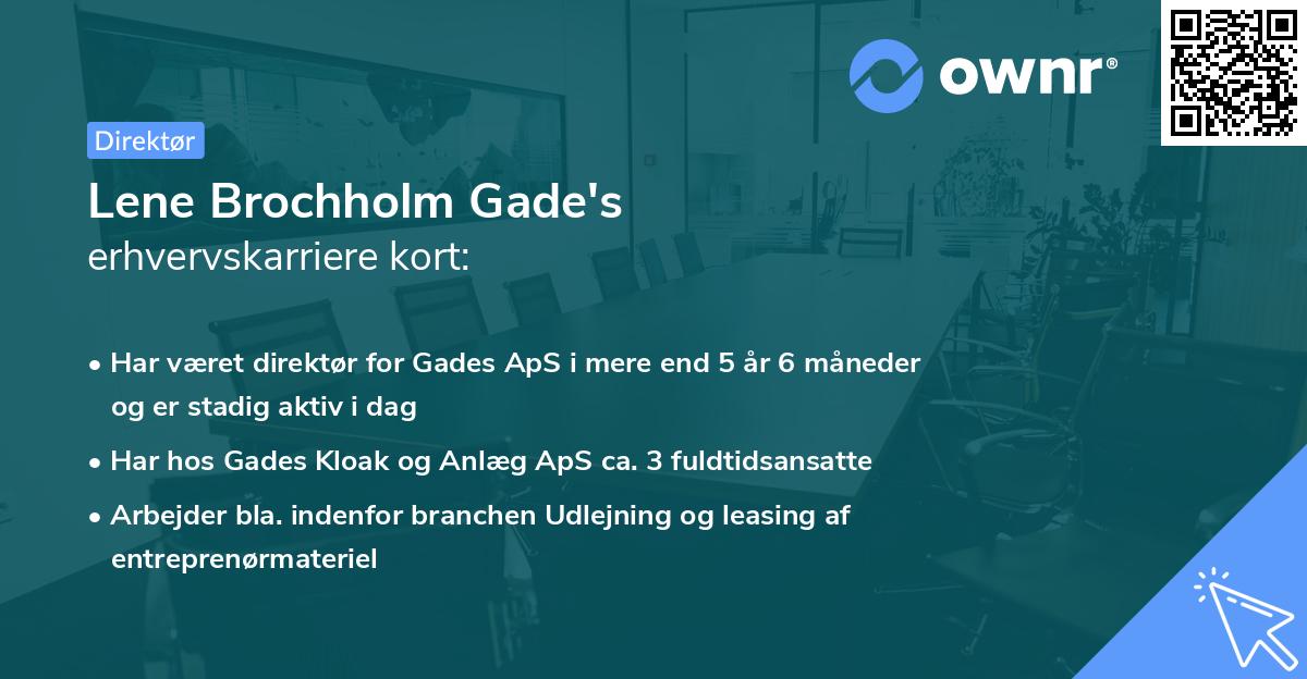 Lene Brochholm Gade's erhvervskarriere kort