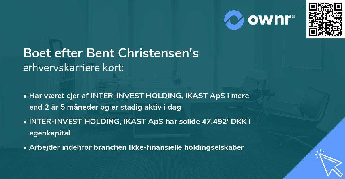 Boet efter Bent Christensen's erhvervskarriere kort