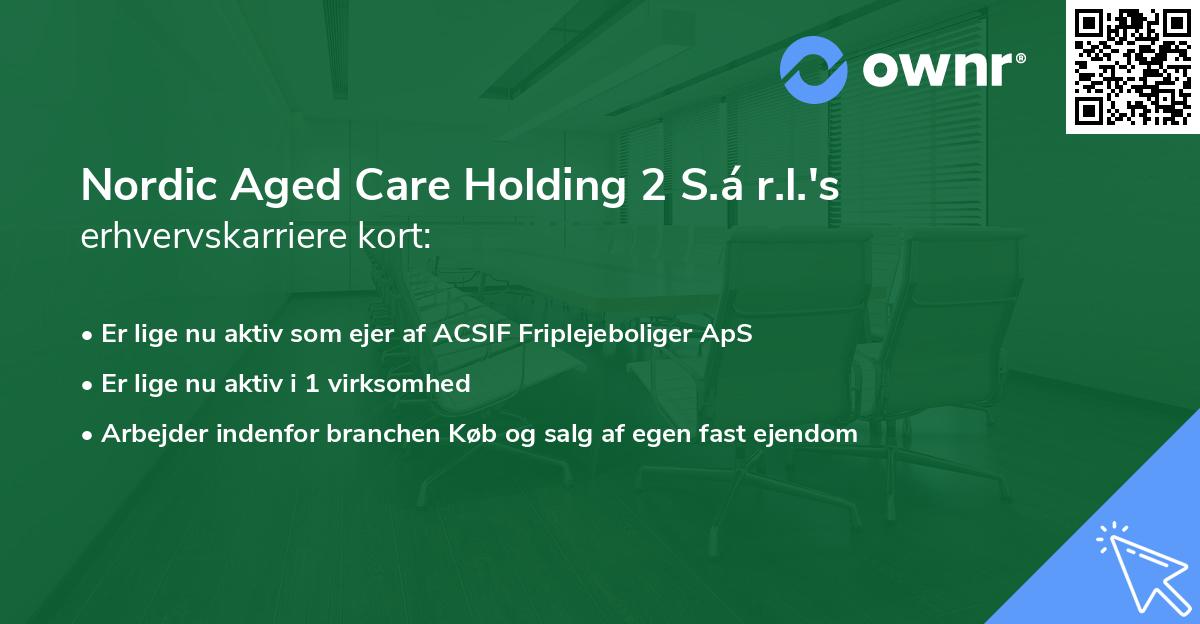 Nordic Aged Care Holding 2 S.á r.l.'s erhvervskarriere kort