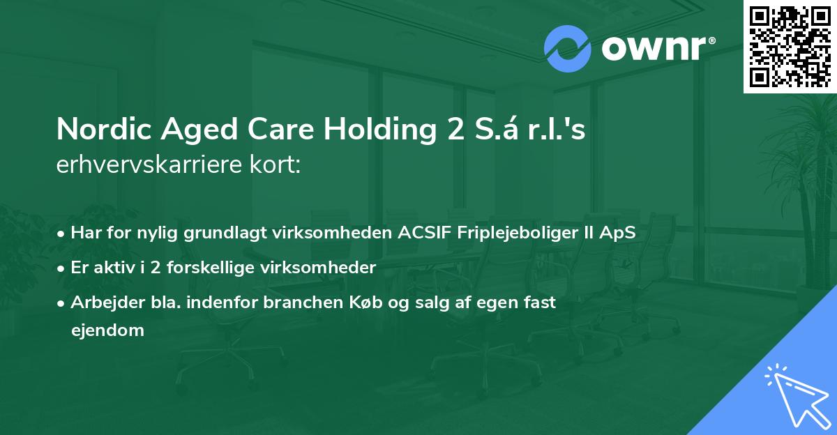 Nordic Aged Care Holding 2 S.á r.l.'s erhvervskarriere kort