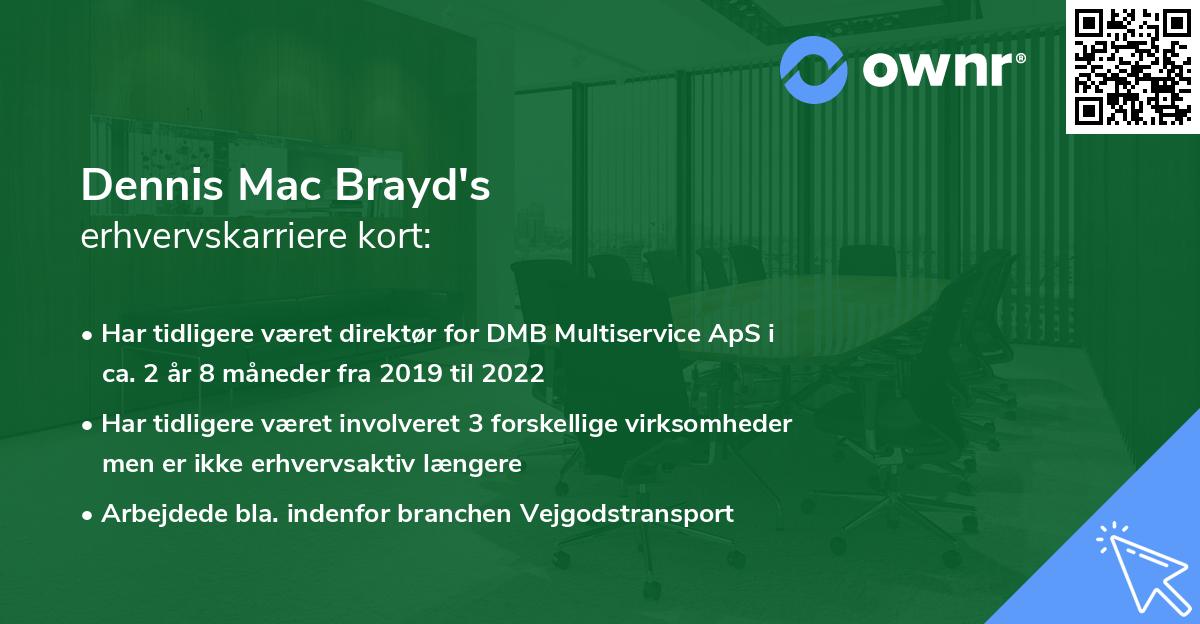 Dennis Mac Brayd's erhvervskarriere kort