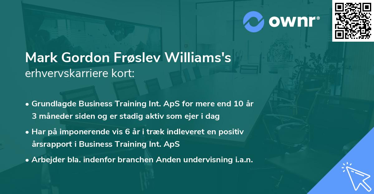 Mark Gordon Frøslev Williams's erhvervskarriere kort