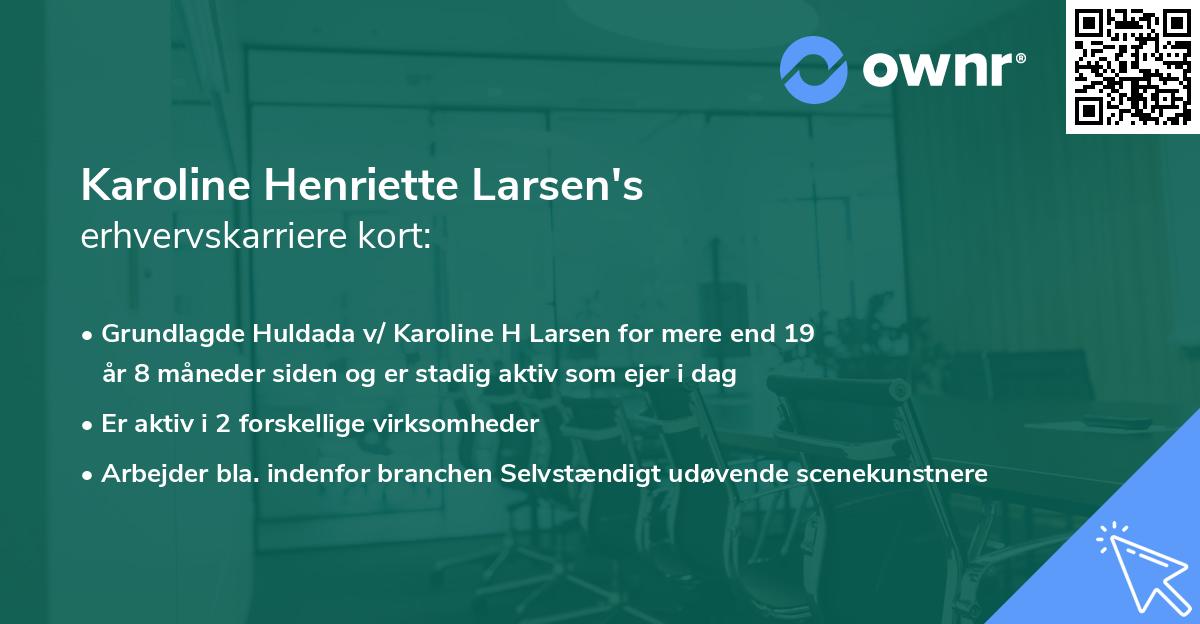 Karoline Henriette Larsen's erhvervskarriere kort