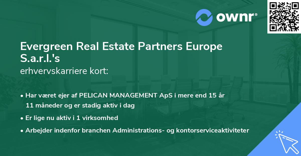 Evergreen Real Estate Partners Europe S.a.r.l.'s erhvervskarriere kort