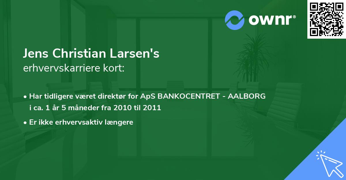 Jens Christian Larsen's erhvervskarriere kort