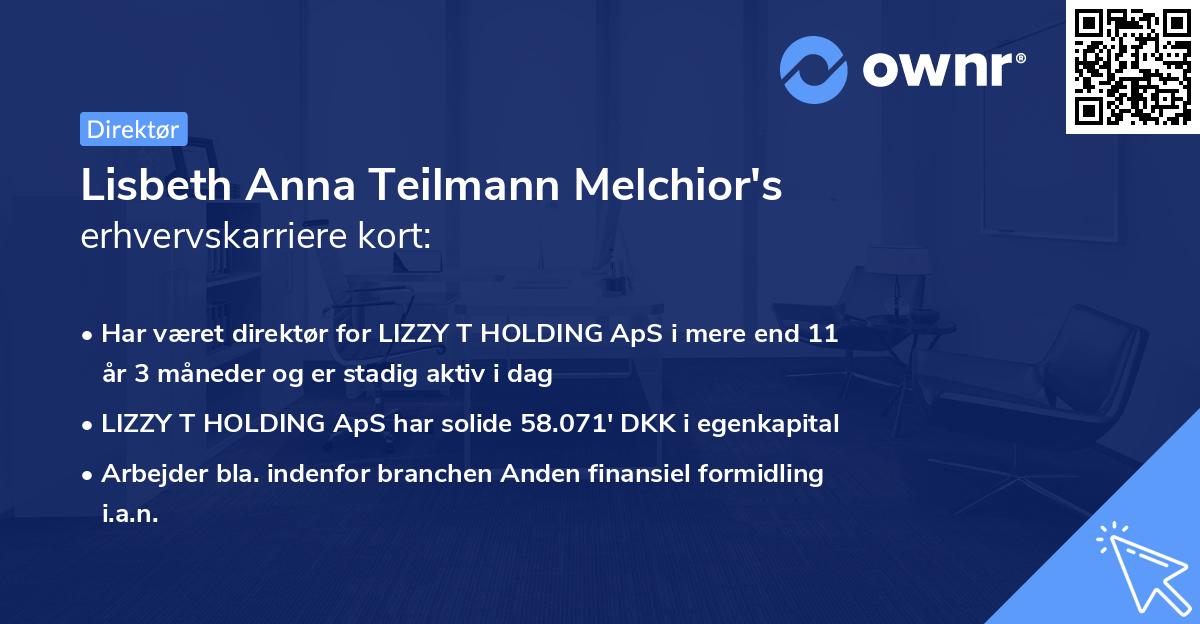 Lisbeth Anna Teilmann Melchior's erhvervskarriere kort