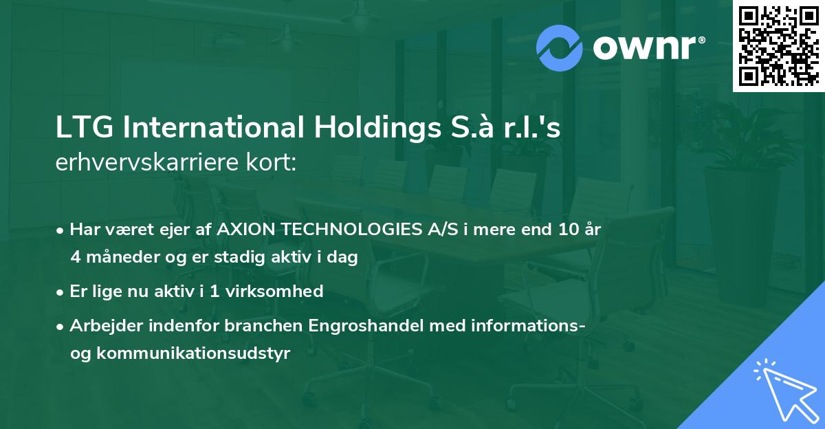 LTG International Holdings S.à r.l.'s erhvervskarriere kort