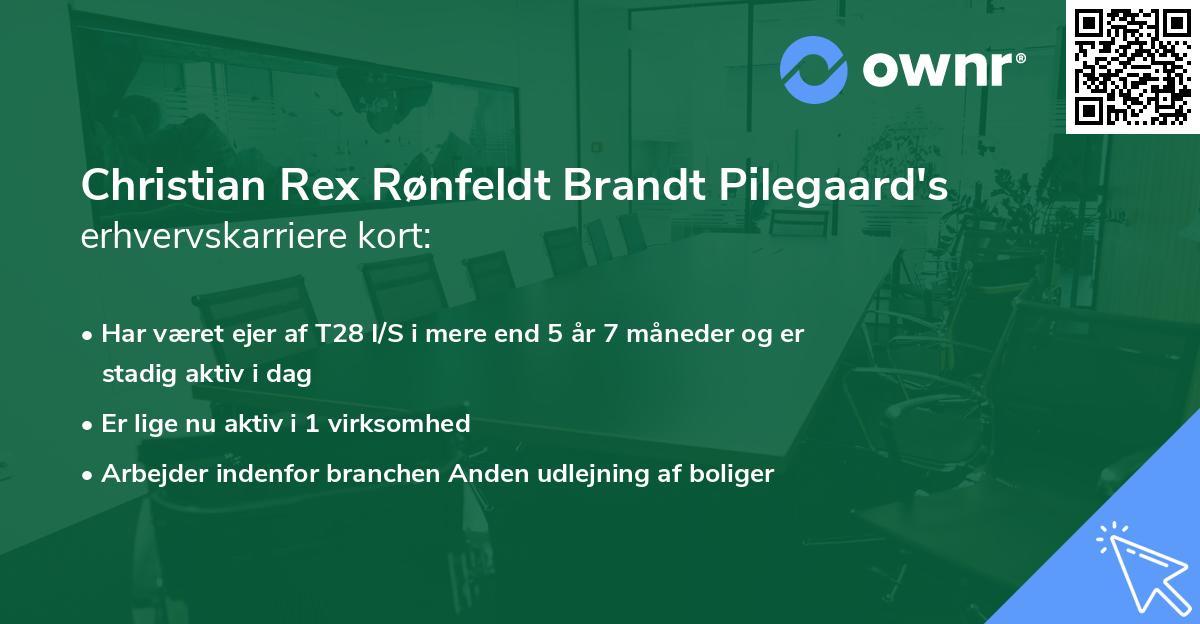 Christian Rex Rønfeldt Brandt Pilegaard's erhvervskarriere kort