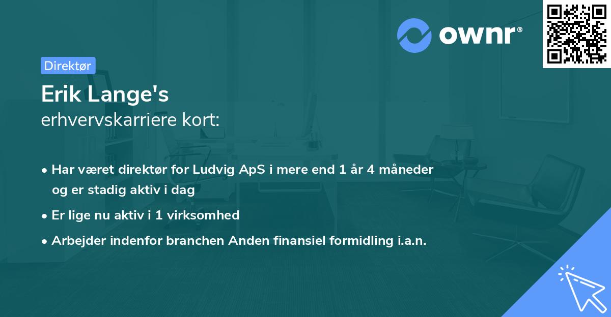 Erik Lange's erhvervskarriere kort