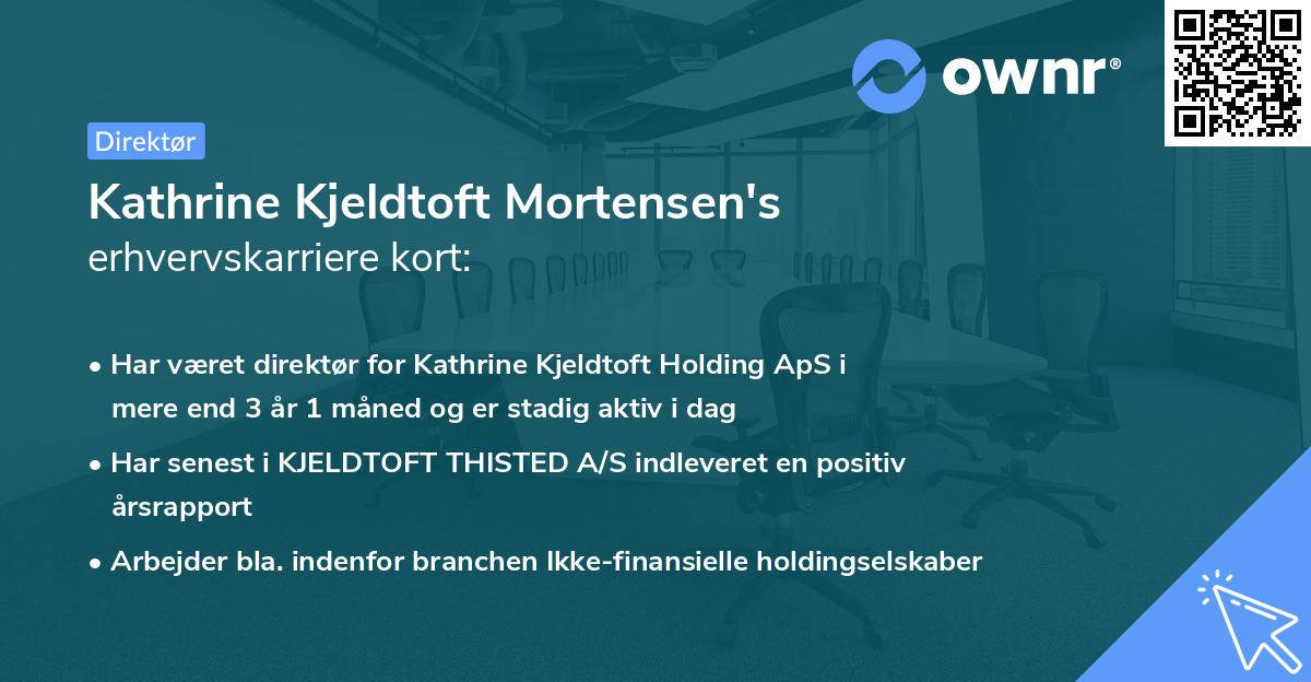 Kathrine Kjeldtoft Mortensen's erhvervskarriere kort
