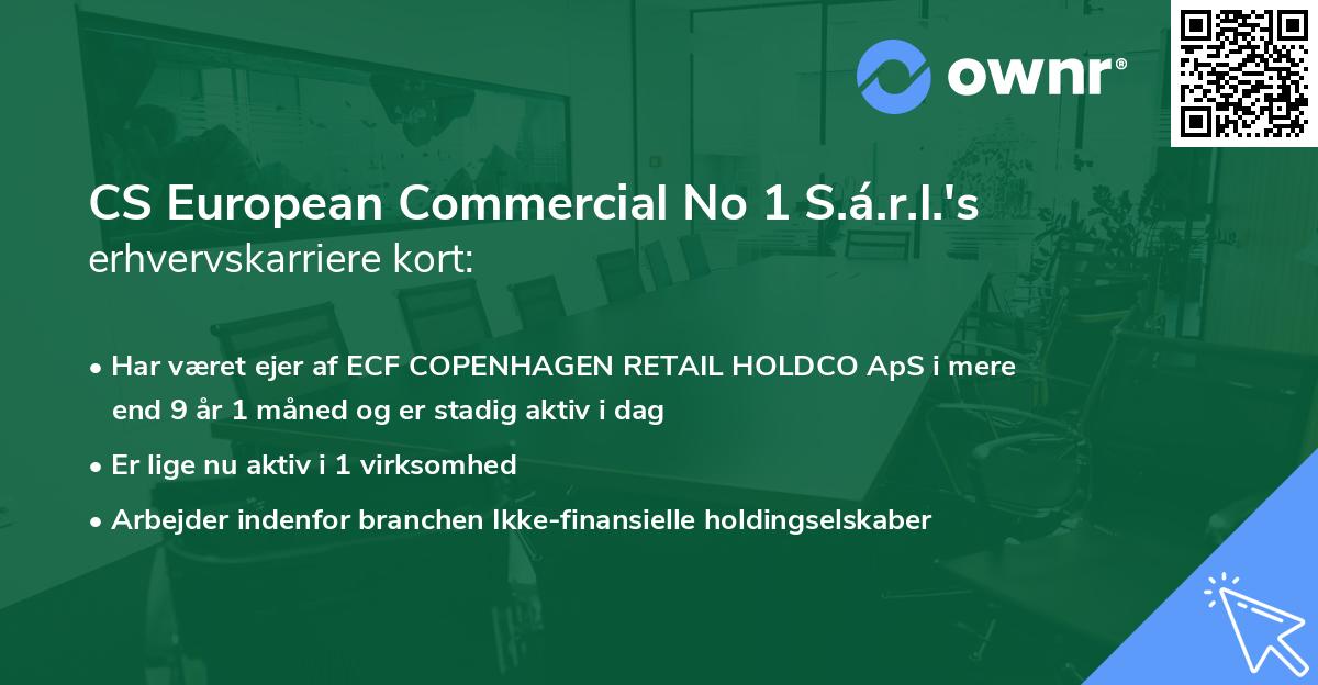 CS European Commercial No 1 S.á.r.l.'s erhvervskarriere kort