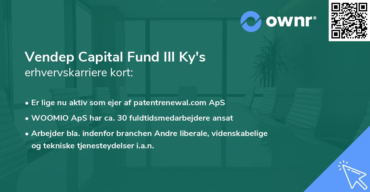 Vendep Capital Fund III Ky's erhvervskarriere kort