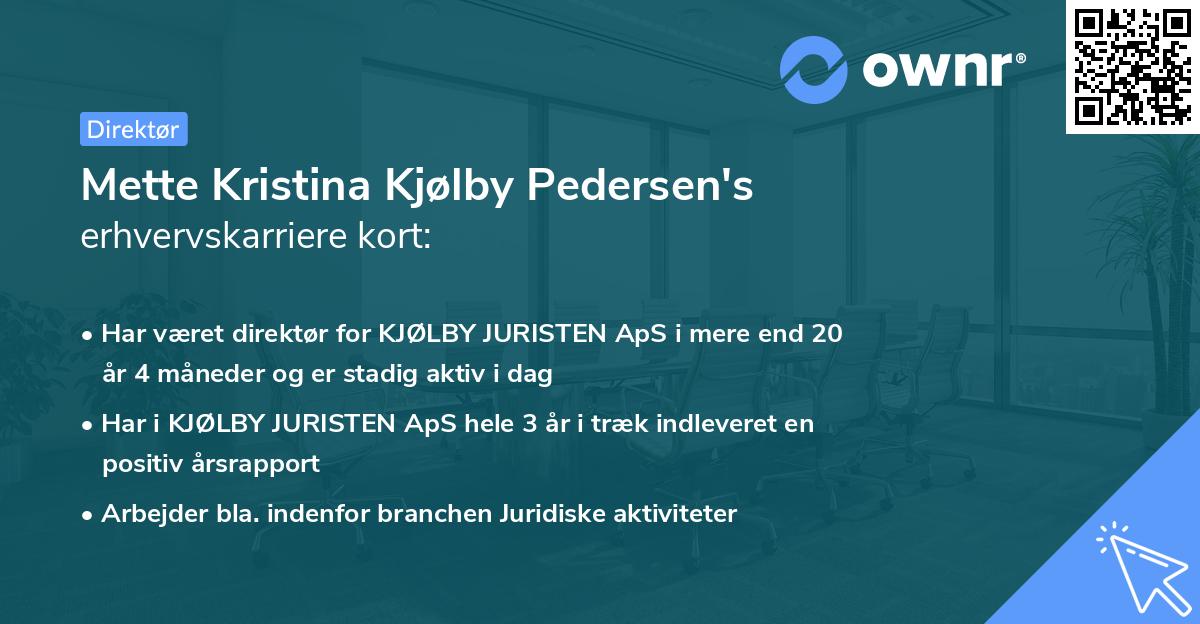 Mette Kristina Kjølby Pedersen's erhvervskarriere kort