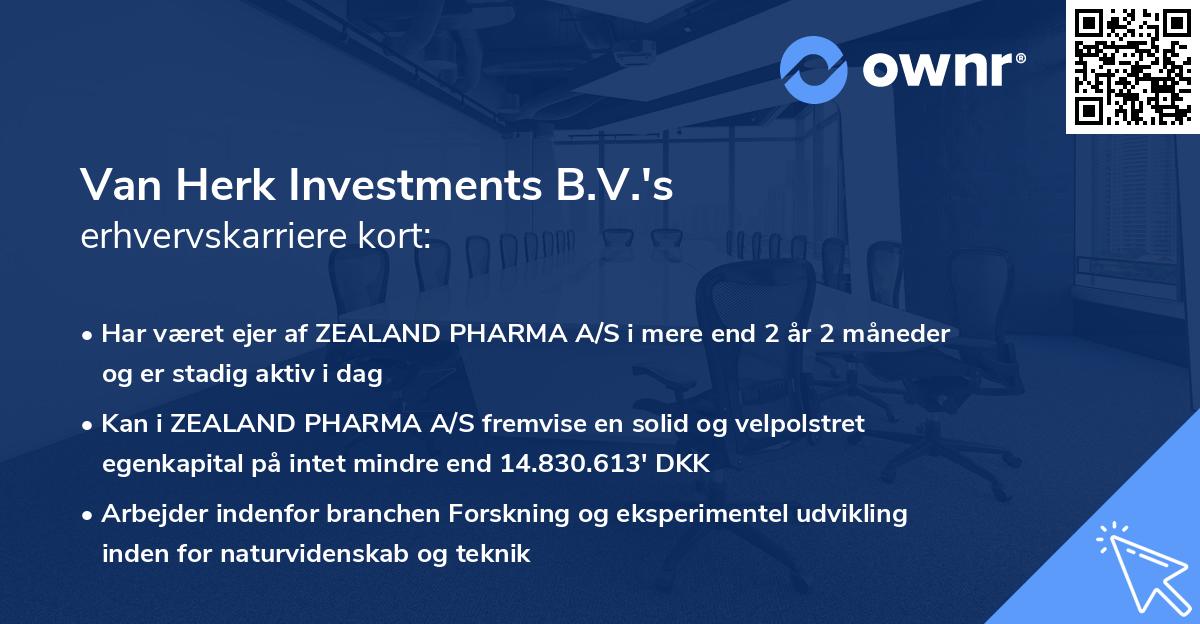 Van Herk Investments B.V.'s erhvervskarriere kort