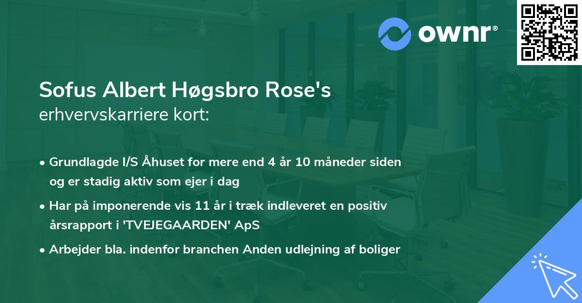 Sofus Albert Høgsbro Rose's erhvervskarriere kort