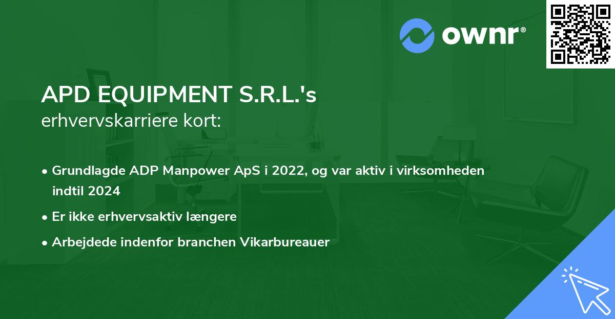 APD EQUIPMENT S.R.L.'s erhvervskarriere kort