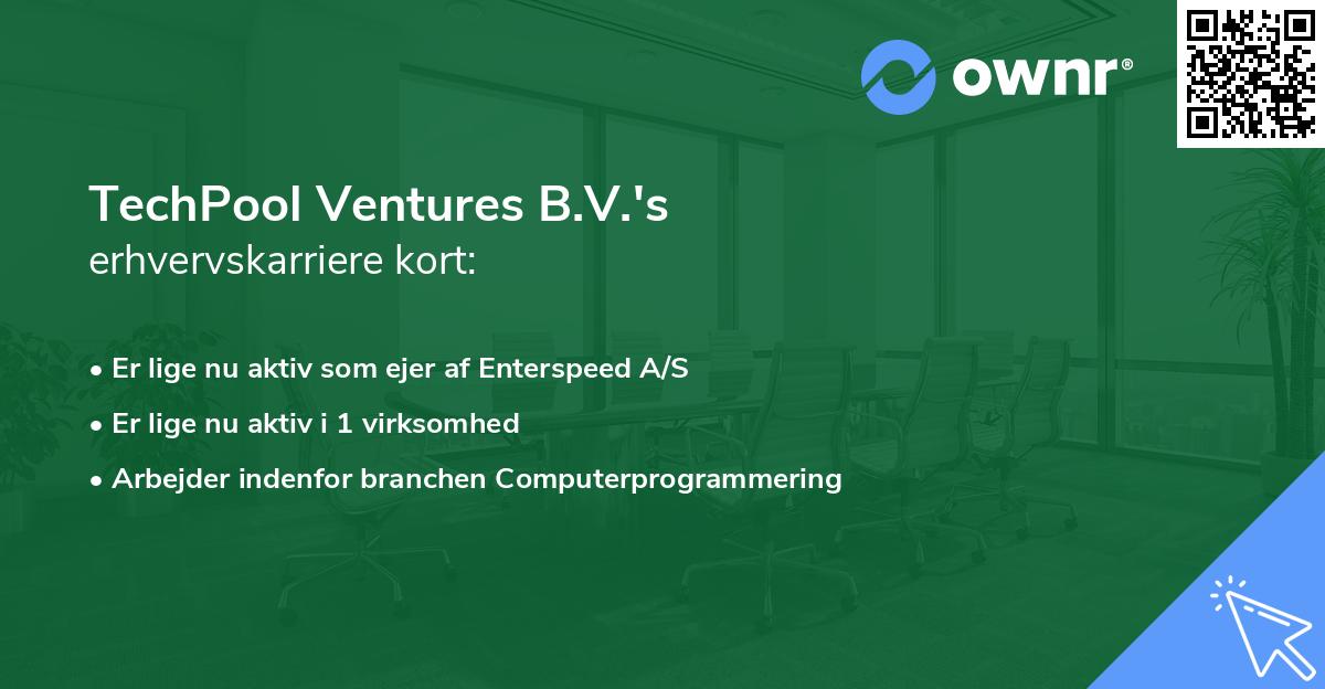 TechPool Ventures B.V.'s erhvervskarriere kort