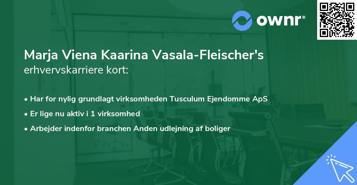 Marja Viena Kaarina Vasala-Fleischer's erhvervskarriere kort