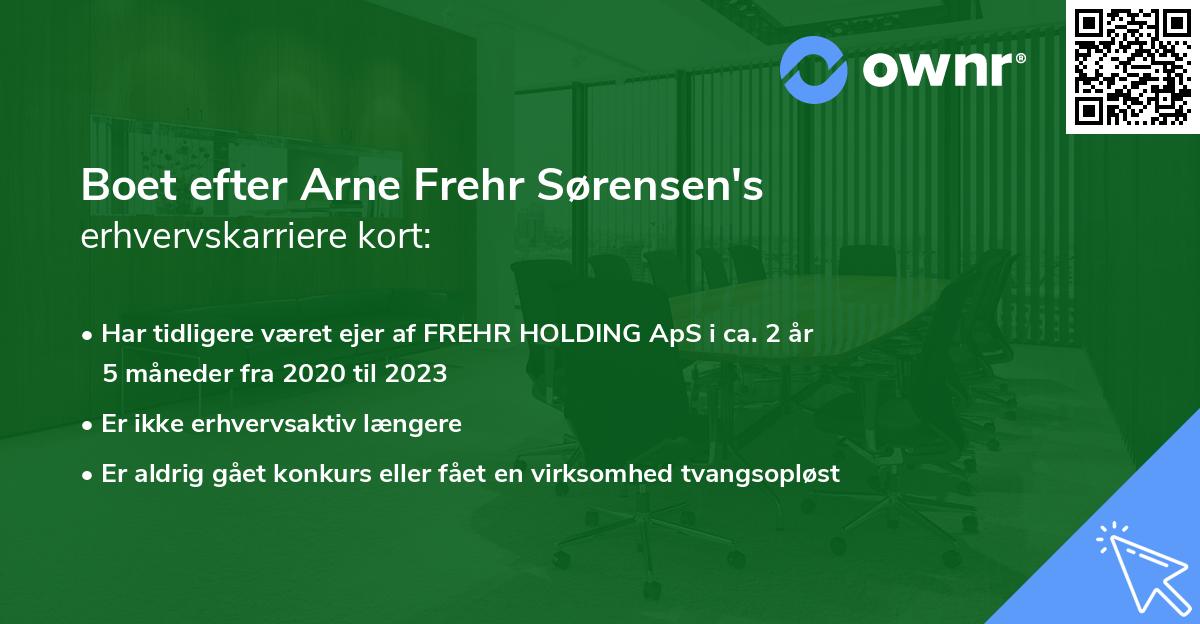 Boet efter Arne Frehr Sørensen's erhvervskarriere kort