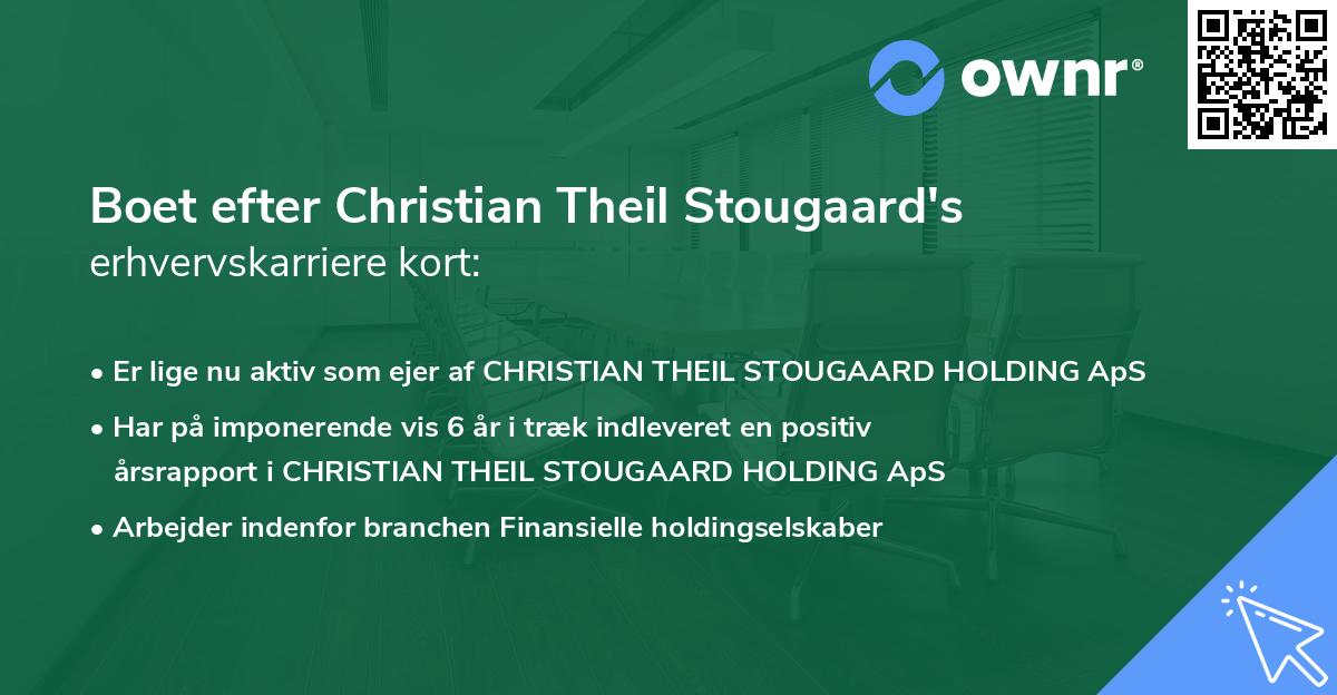 Boet efter Christian Theil Stougaard's erhvervskarriere kort