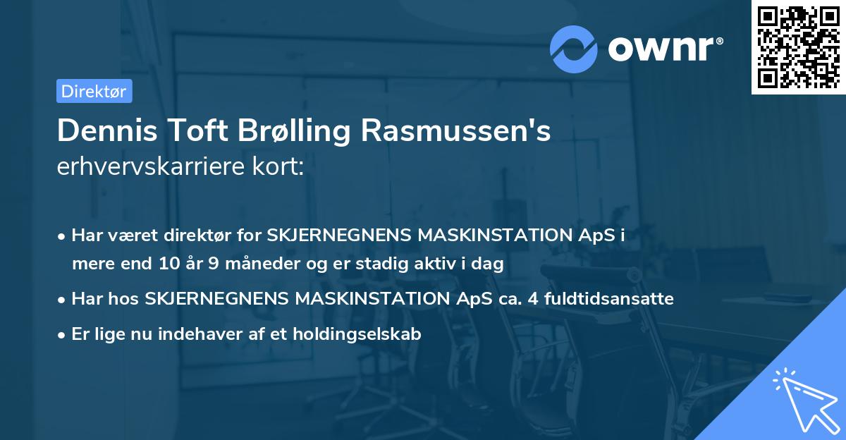 Dennis Toft Brølling Rasmussen's erhvervskarriere kort