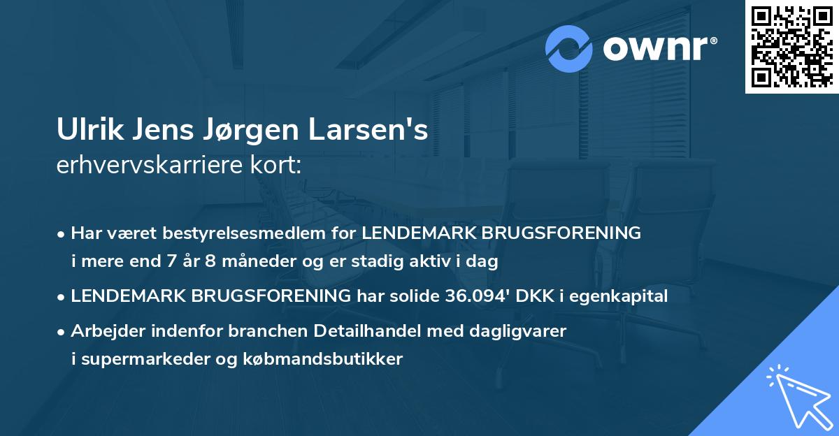 Ulrik Jens Jørgen Larsen's erhvervskarriere kort