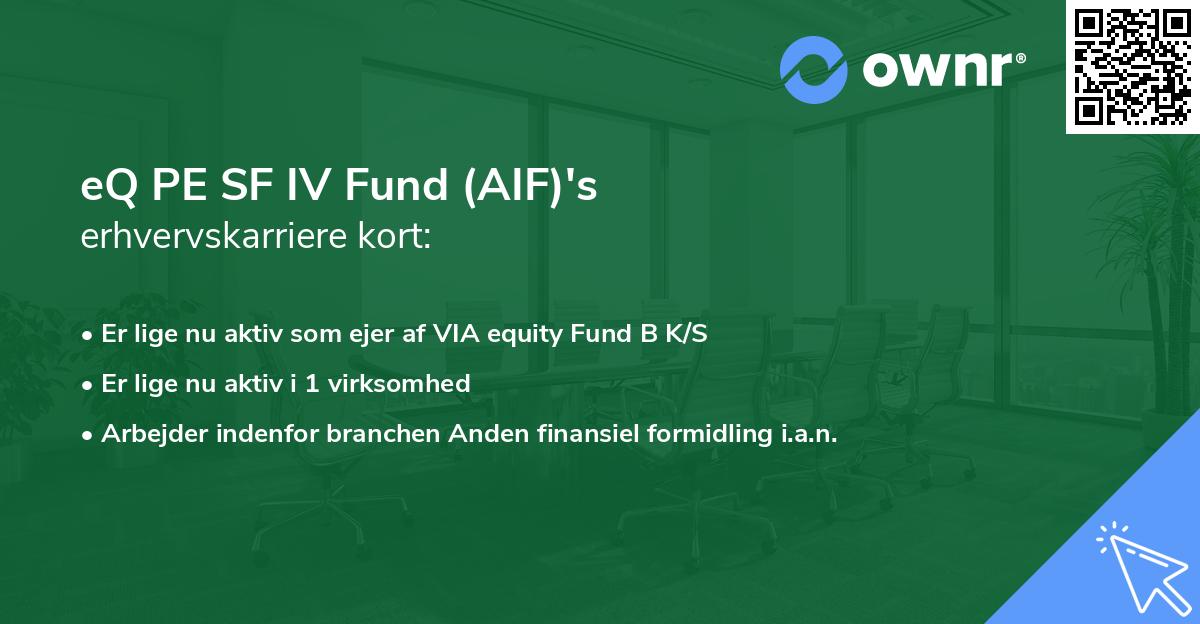 eQ PE SF IV Fund (AIF)'s erhvervskarriere kort