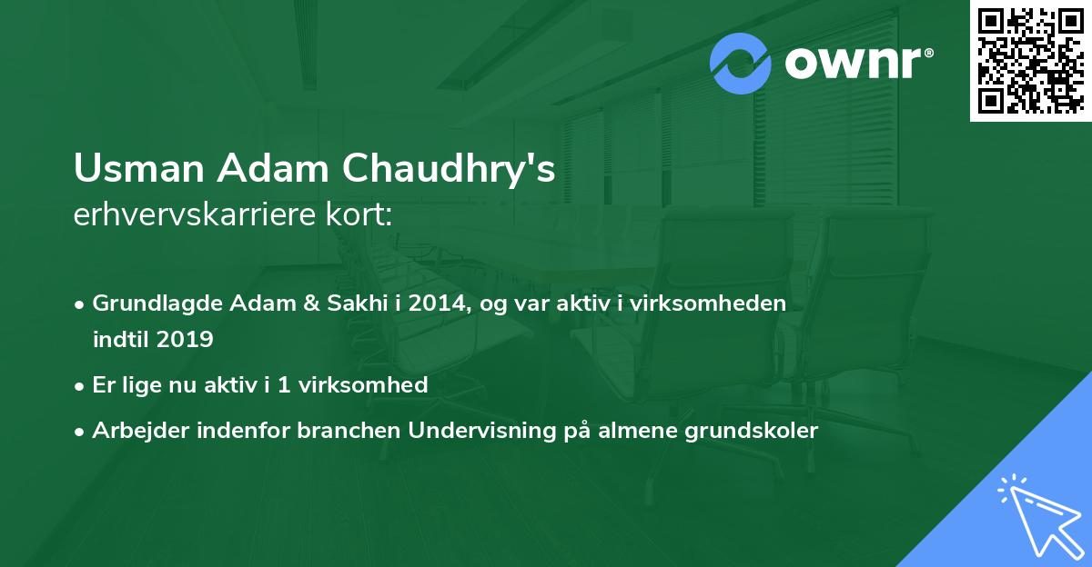 Usman Adam Chaudhry's erhvervskarriere kort