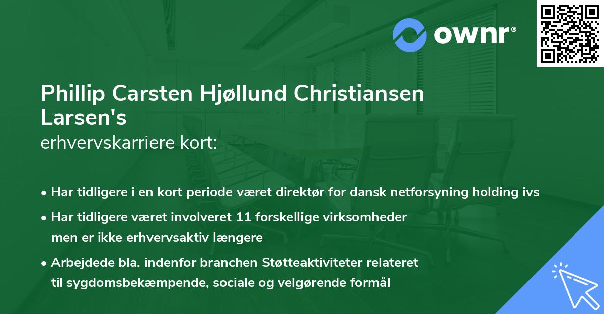Phillip Carsten Hjøllund Christiansen Larsen's erhvervskarriere kort