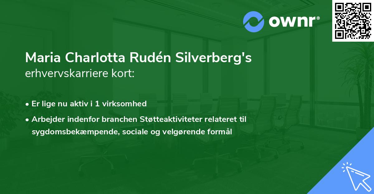 Maria Charlotta Rudén Silverberg's erhvervskarriere kort