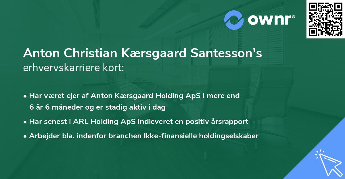 Anton Christian Kærsgaard Santesson's erhvervskarriere kort