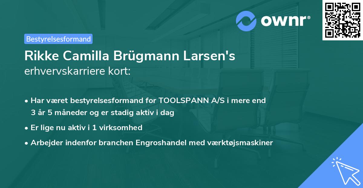 Rikke Camilla Brügmann Larsen's erhvervskarriere kort