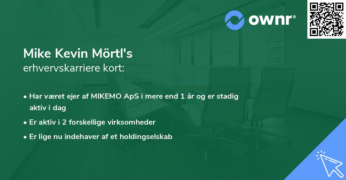 Mike Kevin Mörtl's erhvervskarriere kort