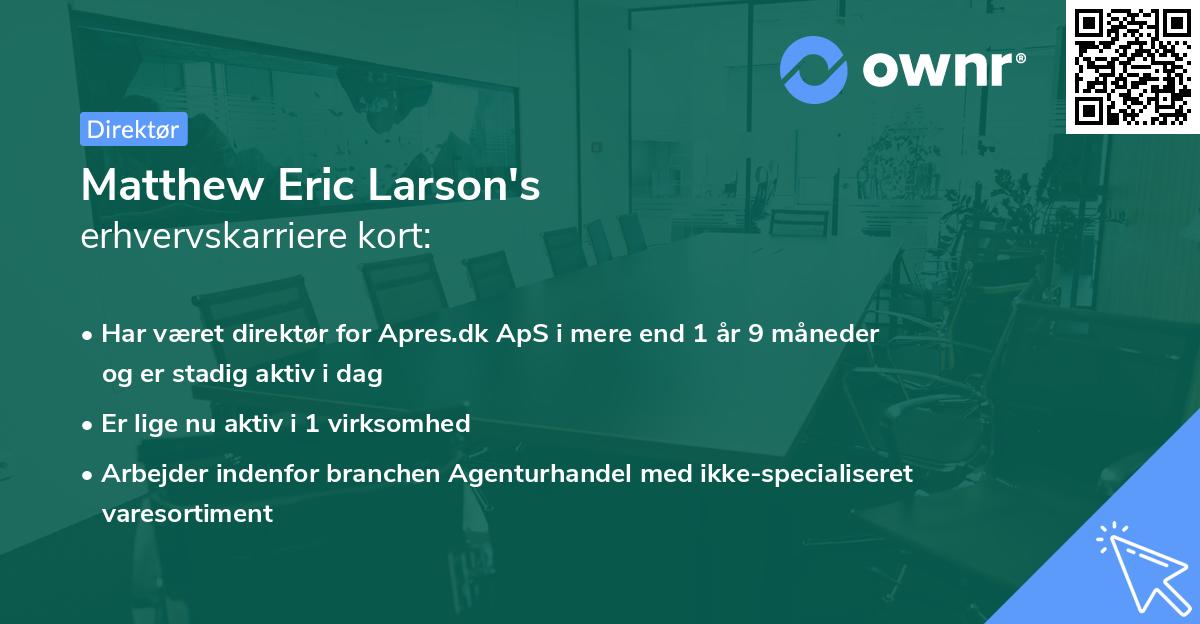 Matthew Eric Larson's erhvervskarriere kort