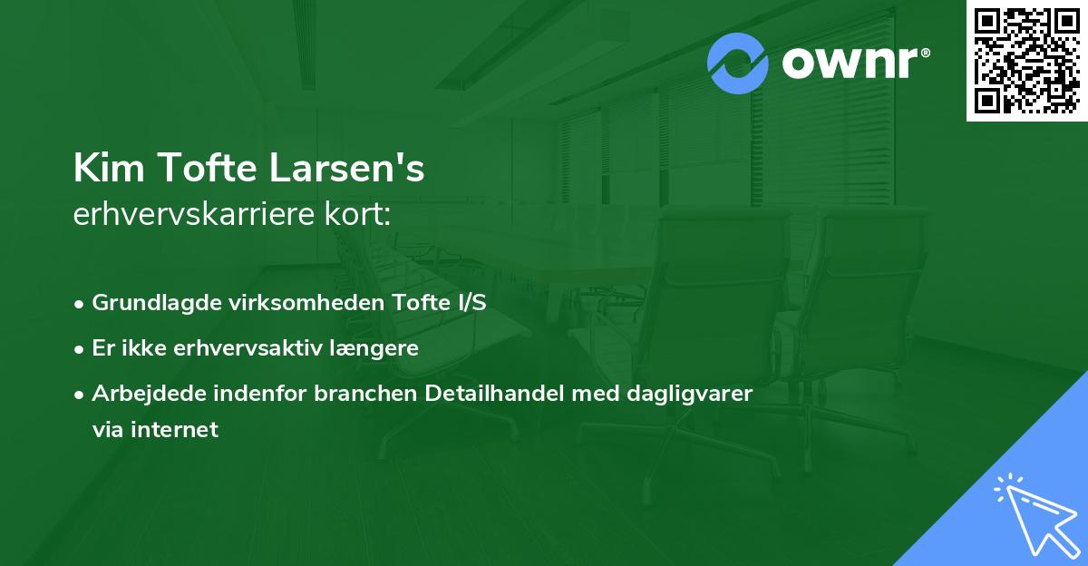 Kim Tofte Larsen's erhvervskarriere kort