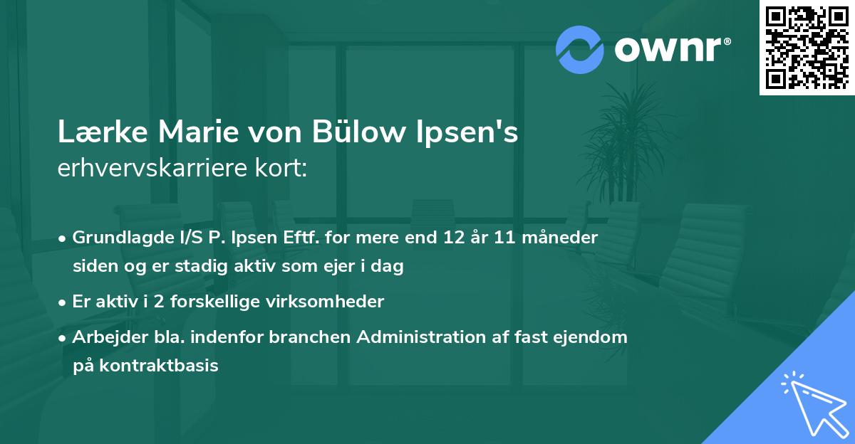 Lærke Marie von Bülow Ipsen's erhvervskarriere kort