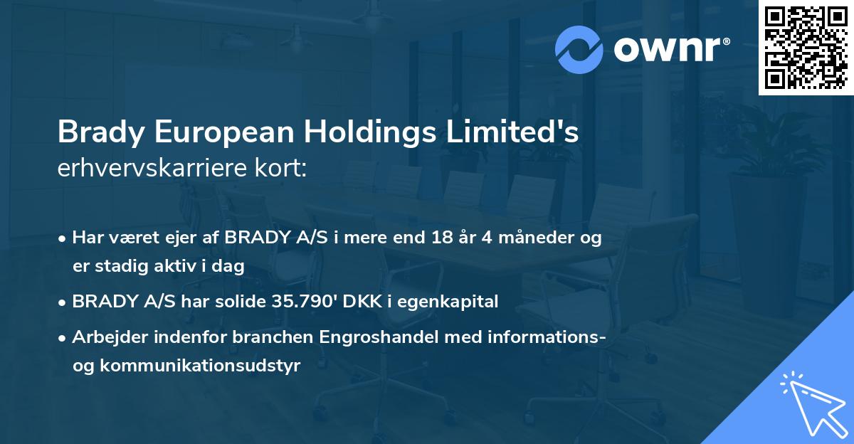 Brady European Holdings Limited's erhvervskarriere kort