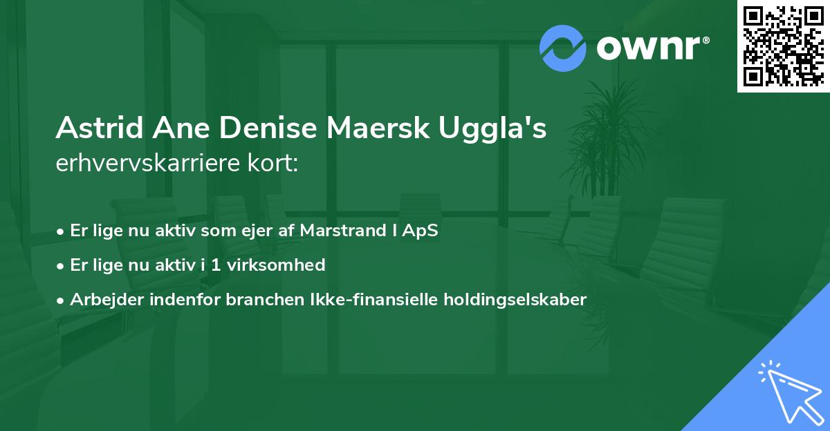 Astrid Ane Denise Maersk Uggla's erhvervskarriere kort
