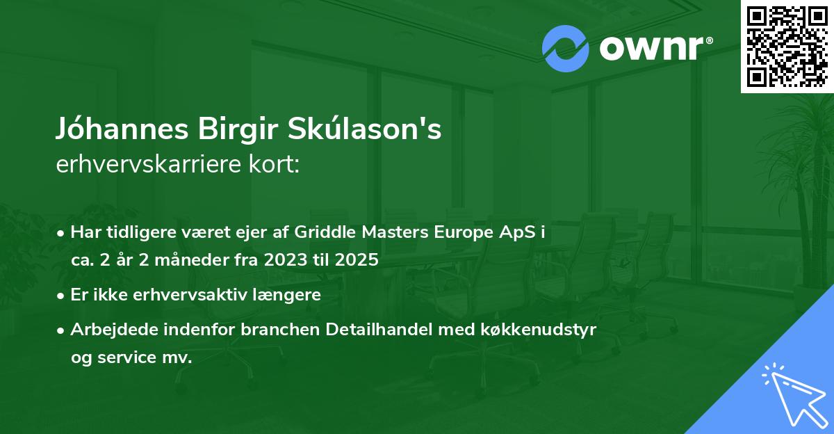 Jóhannes Birgir Skúlason's erhvervskarriere kort