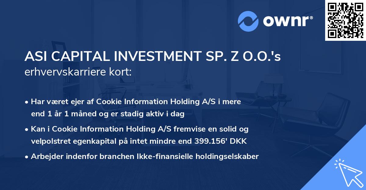 ASI CAPITAL INVESTMENT SP. Z O.O.'s erhvervskarriere kort