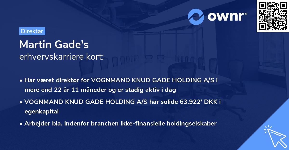 Martin Gade's erhvervskarriere kort