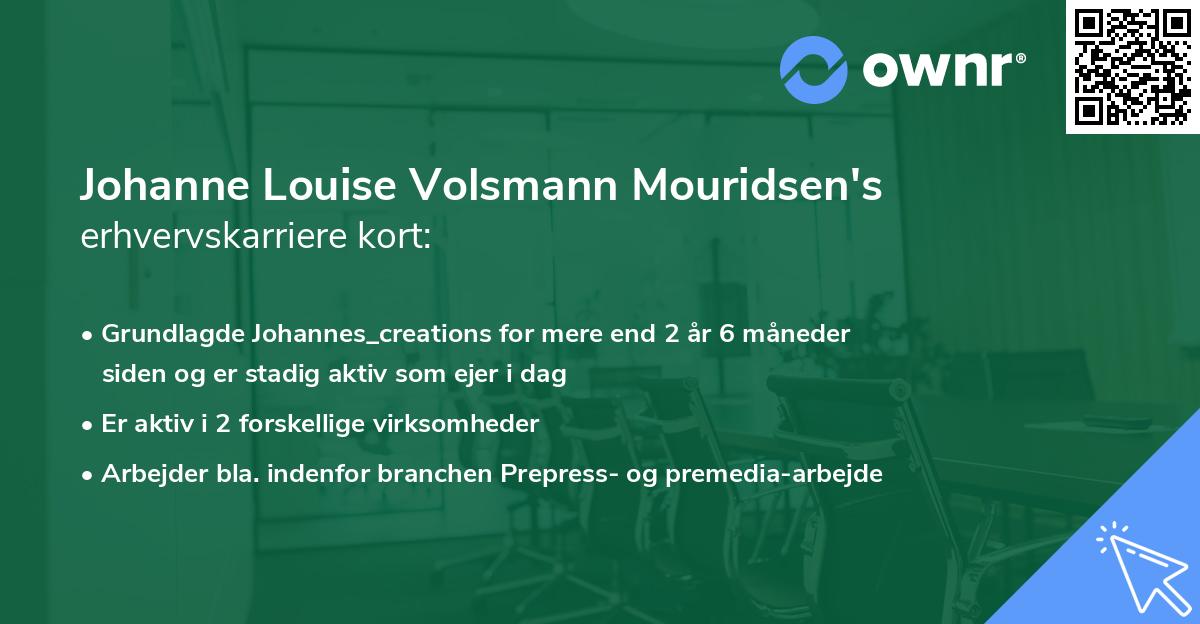 Johanne Louise Volsmann Mouridsen's erhvervskarriere kort