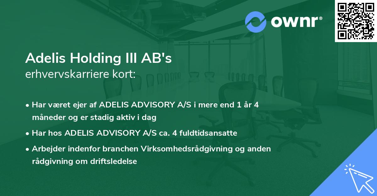 Adelis Holding III AB's erhvervskarriere kort