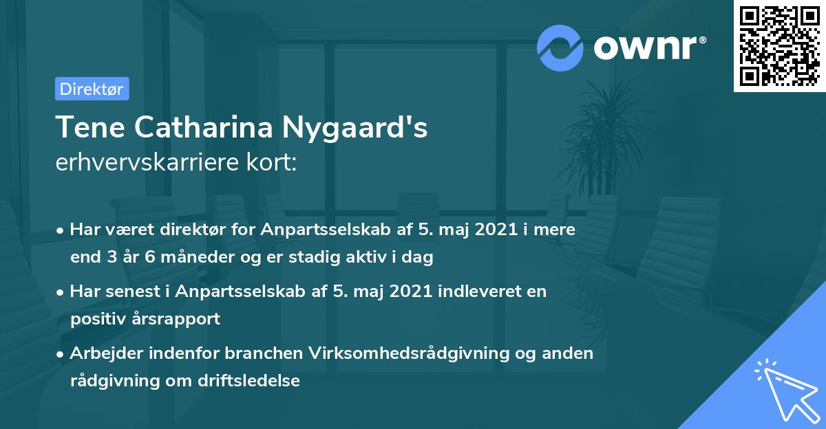 Tene Catharina Nygaard's erhvervskarriere kort