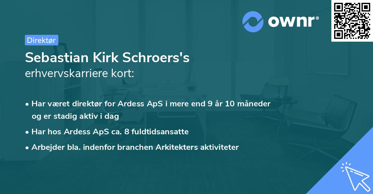 Sebastian Kirk Schroers's erhvervskarriere kort